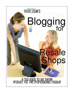 Blogging for Consignment, Resale, and Thrift Shops